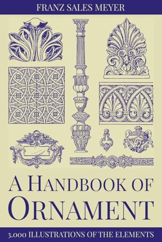 アート・デザイン・音楽 A Handbook of Ornament A Handbook of Ornament: Meyer, Franz Sales: 9781905217687: Amazon